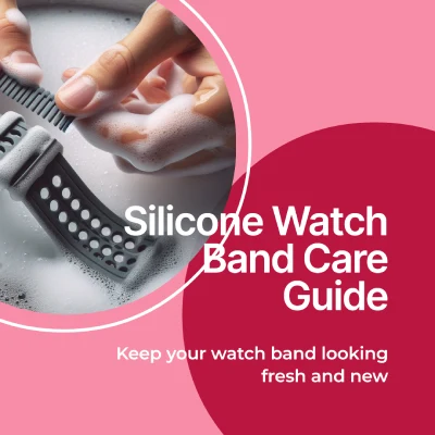 Silicone Watch Band Care Guide